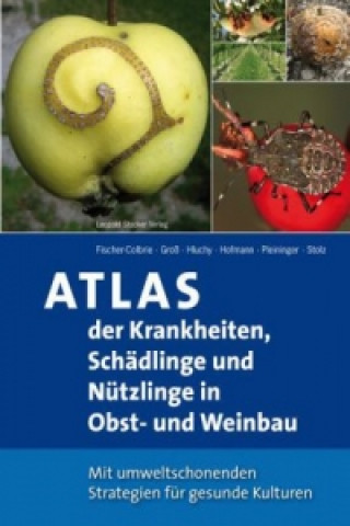 Atlas der Krankheiten, Schädlinge und Nützlinge im Obst- und Weinbau