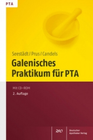 Galenisches Praktikum für PTA, m. CD-ROM