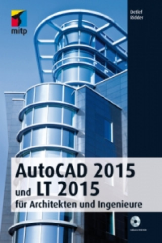AutoCAD 2015 und LT 2015 für Architekten und Ingenieure
