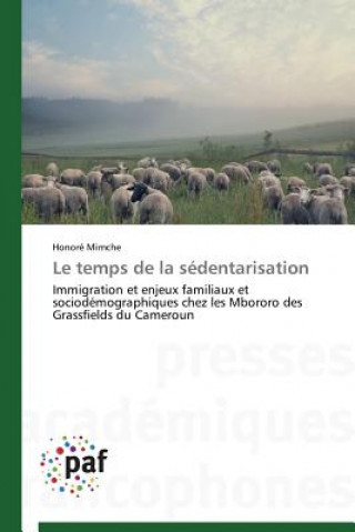 Le Temps de la Sedentarisation