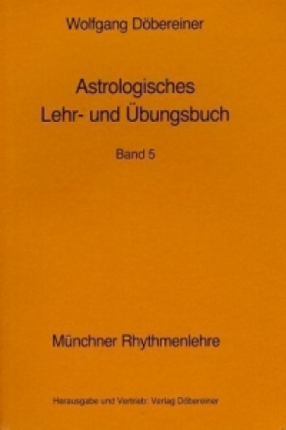 Astrologisches Lehr- und Übungsbuch. Bd.5