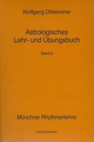 Astrologisches Lehr- und Übungsbuch. Bd.6