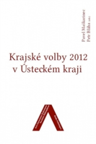 Krajskďż˝ volby 2012 v ďż˝steckďż˝m kraji