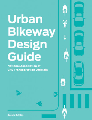 Urban Bikeway Design Guide, Second Edition