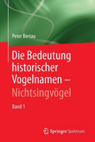 Die Bedeutung Historischer Vogelnamen - Nichtsingvoegel