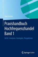 Praxishandbuch Hochfrequenzhandel Band 1