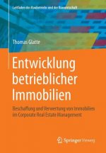 Entwicklung betrieblicher Immobilien