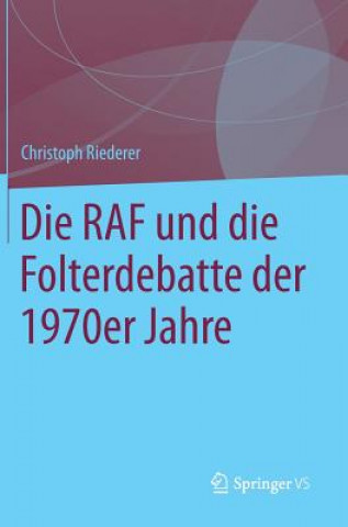 RAF Und Die Folterdebatte Der 1970er Jahre