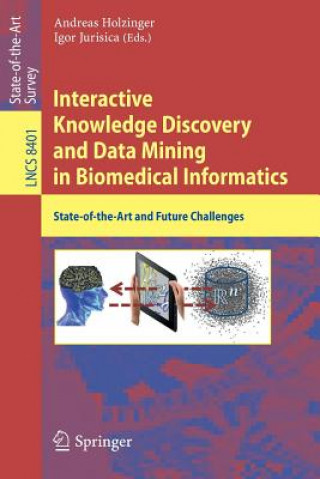 Interactive Knowledge Discovery and Data Mining in Biomedical Informatics