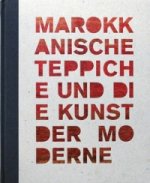 Marokkanische Teppiche und die Kunst der Moderne