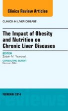 Impact of Obesity and Nutrition on Chronic Liver Diseases, An Issue of Clinics in Liver Disease