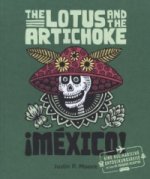 The Lotus and the Artichoke - Mexico!