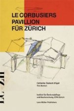 Le Corbusiers Pavillon für Zürich