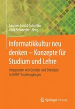 Informatikkultur Neu Denken - Konzepte Fur Studium Und Lehre