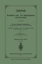 Jahrbuch Der Preussischen Frost- Und Jagdgesetzgebung Und Verwaltung
