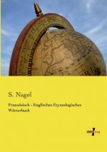 Franzoesisch - Englisches Etymologisches Woerterbuch