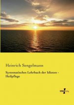 Systematisches Lehrbuch der Idioten - Heilpflege