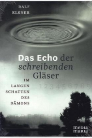 Das Echo der schreibenden Gläser