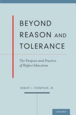 Beyond Reason and Tolerance