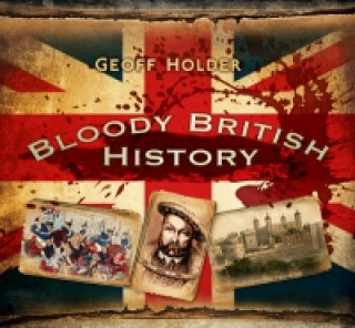 Bloody British History: Britain