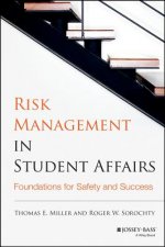 Risk Management in Student Affairs - Foundations for Safety and Success
