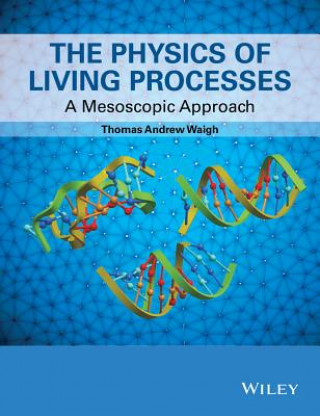 Physics of Living Processes - A Mesoscopic Approach