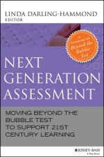 Next Generation Assessment - Moving Beyond the Bubble Test to Support 21st Century Learning