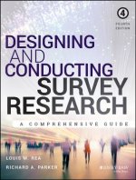 Designing and Conducting Survey Research - A Comprehensive Guide 4e