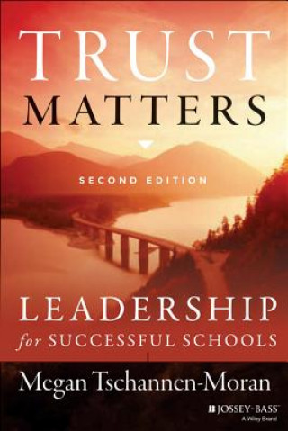 Trust Matters - Leadership for Successful Schools,  Second Edition