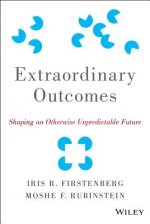 Extraordinary Outcomes - Shaping an Otherwise Unpredictable Future