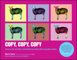 Copy Copy Copy - How to do Smarter Marketing by Using Other People's Ideas