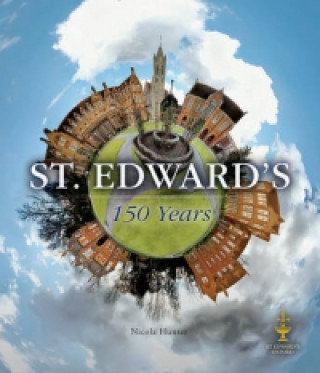 St. Edward's: 150 Years