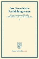 Das Gewerbliche Fortbildungswesen.