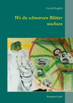 Wo die schwarzen Blatter wachsen