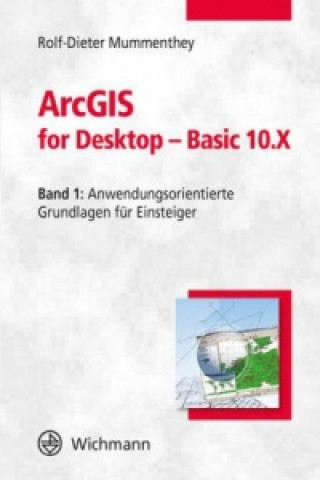 ArcGIS for Desktop - Basic 10. Bd.1