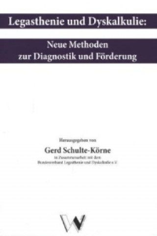 Legasthenie und Dyskalkulie: Neue Methoden zu Diagnostik und Förderung