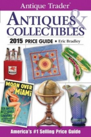 Antique Trader Antiques & Collectibles Price Guide 2015