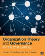 Organization Theory and Governance for the 21st Century