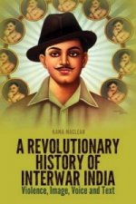 Revolutionary History of Interwar India