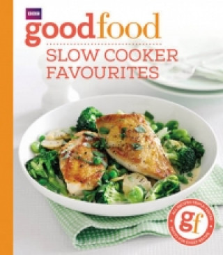Good Food: Slow cooker favourites (Good Food Guides)(Brožovaná)