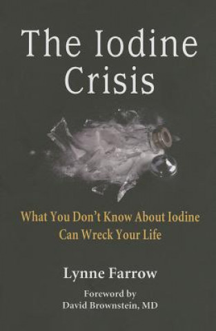 Iodine Crisis (Lynne Farrow)()