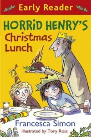 Horrid Henry Early Reader: Horrid Henry's Christmas Lunch