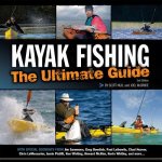 Kayak Fishing: The Ultimate Guide 2nd Edn