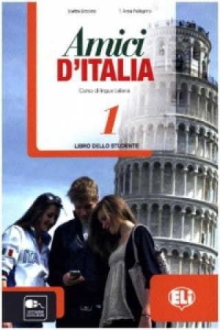 Amici d’ Italia 1 - Libro dello studente