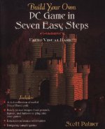 Build Your Own PC Game in Seven Easy Steps