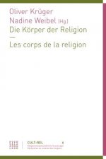 Die Körper der Religion /  corps en religion