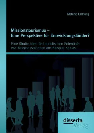 Missionstourismus - Eine Perspektive fur Entwicklungslander?