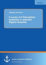 Survey of E-Prescription Readiness in Selected Nigeria Hospitals