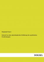 Entwurf zu einer physiologischen Erklärung der psychischen Erscheinungen