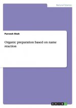 Organic preparation based on name reaction